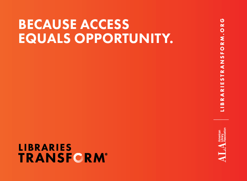 Libraries Transform: because access equals opportunity