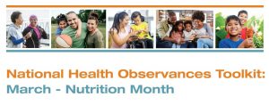 National Health Observances Toolkit March - Nutrition Month