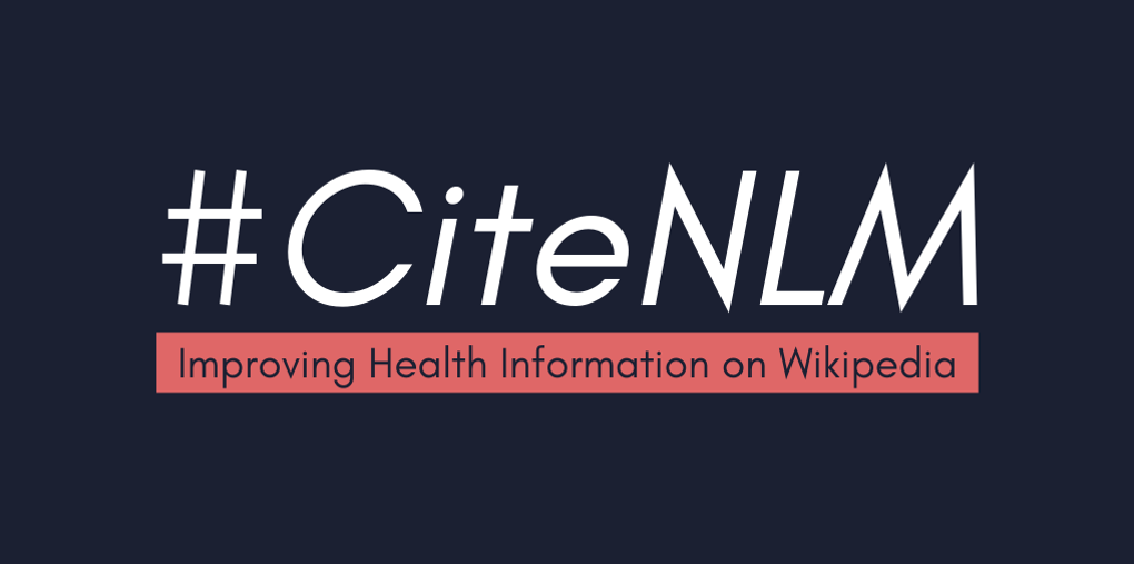 #citeNLM; improving health information on Wikipedia
