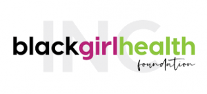 Black Girl Health Foundation Inc