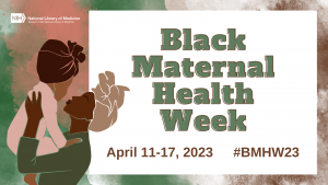 Logo for Black Maternal Health Week, April 11-17, 2023