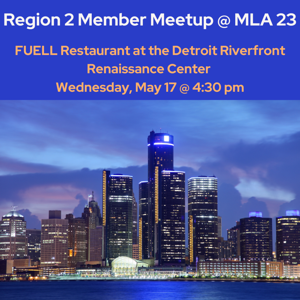 Words "Region 2 Member Meetup @ MLA 23, FUELL Restaurant at the Detroit Riverfront Renaissance Center, Wednesday, May 17 @ 4:30." above the Detroit night skyline.