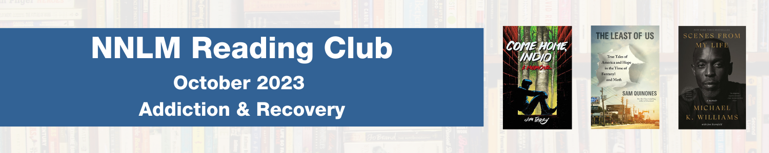 NNLM Reading Club. October 2023 - Addiction & Recovery