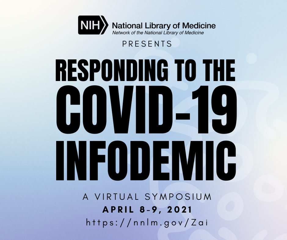 Responding To The COVID-19 Infodemic: An NNLM Virtual Symposium ...