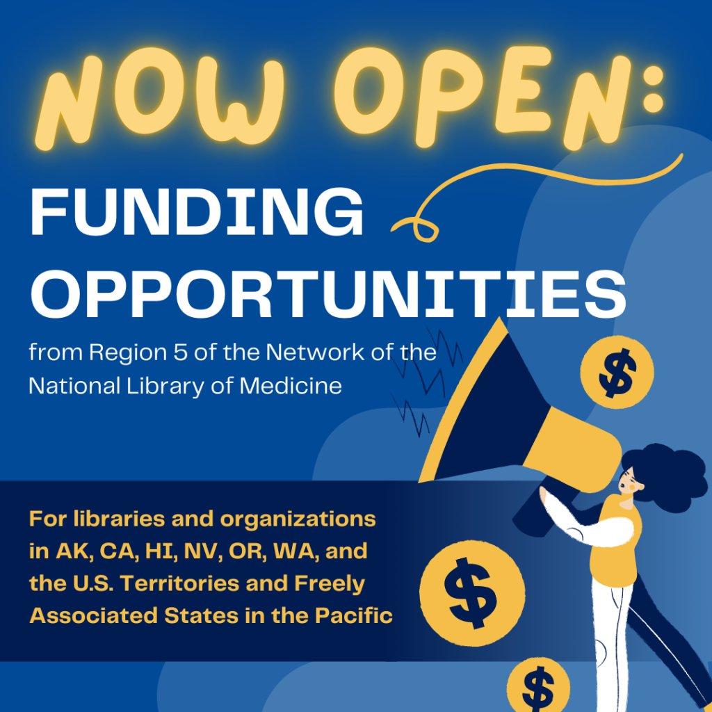 Announcement for funding opportunities from Region 5 of the Network of the National Library of Medicine with illustration of a person with a megaphone surrounded by dollar signs