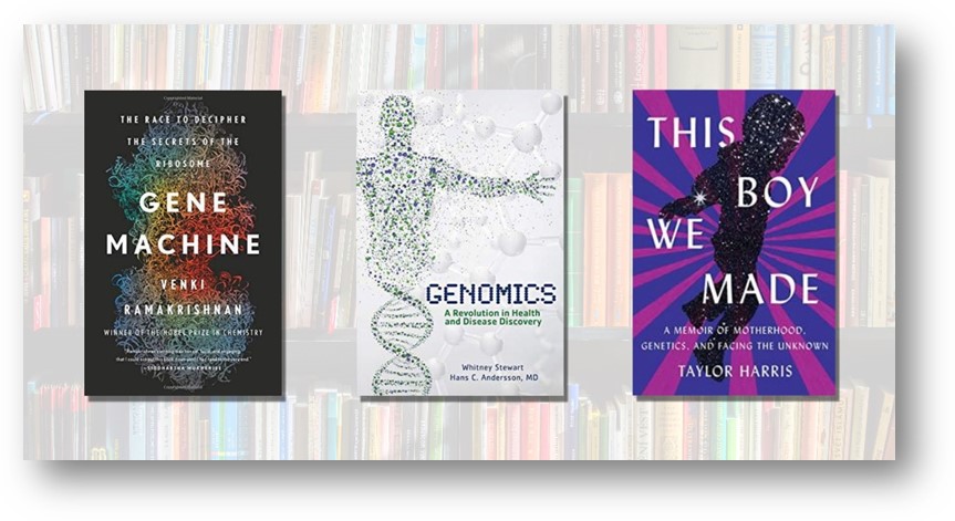 Book covers of: Gene Machine, Genomics, This Boy We Made