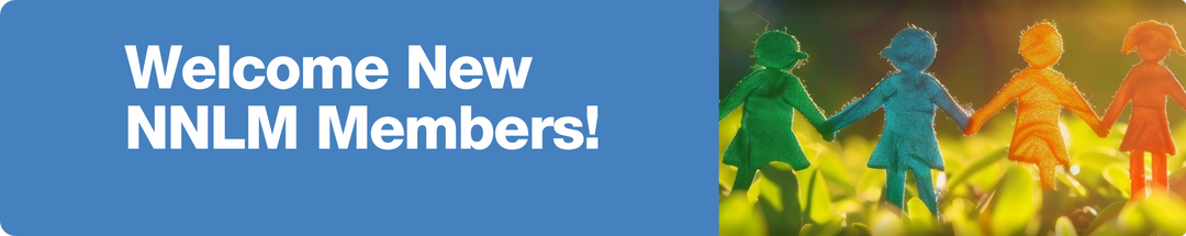 Welcome New NNLM Members!