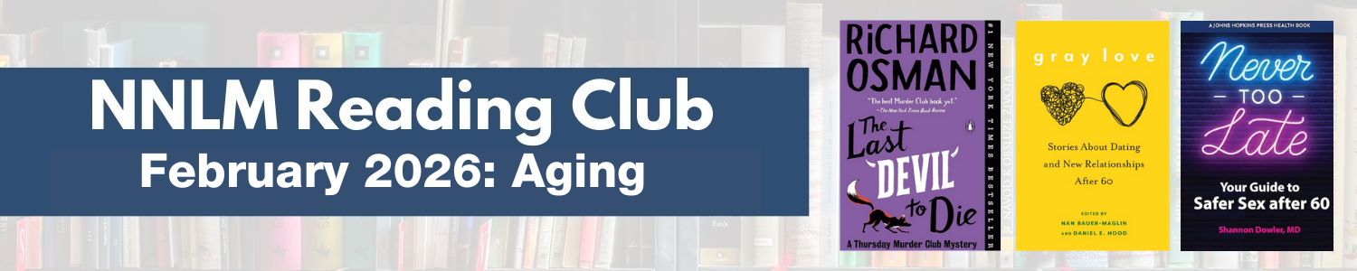 NNLM Reading Club February: Aging