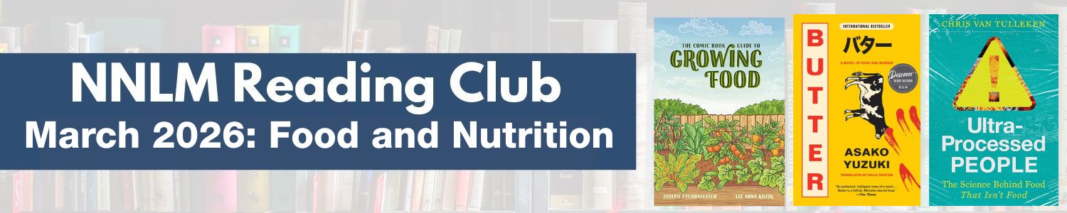 NNLM Reading Club: March 2026 Food and Nutrition